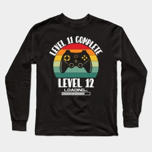 Level 11 Complete Level 12 Loading 11th Birthday Video Gamer Long Sleeve T-Shirt